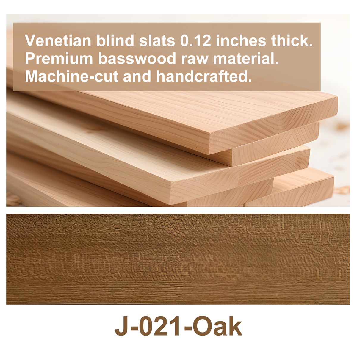Oak - J-021 custom blind finish
