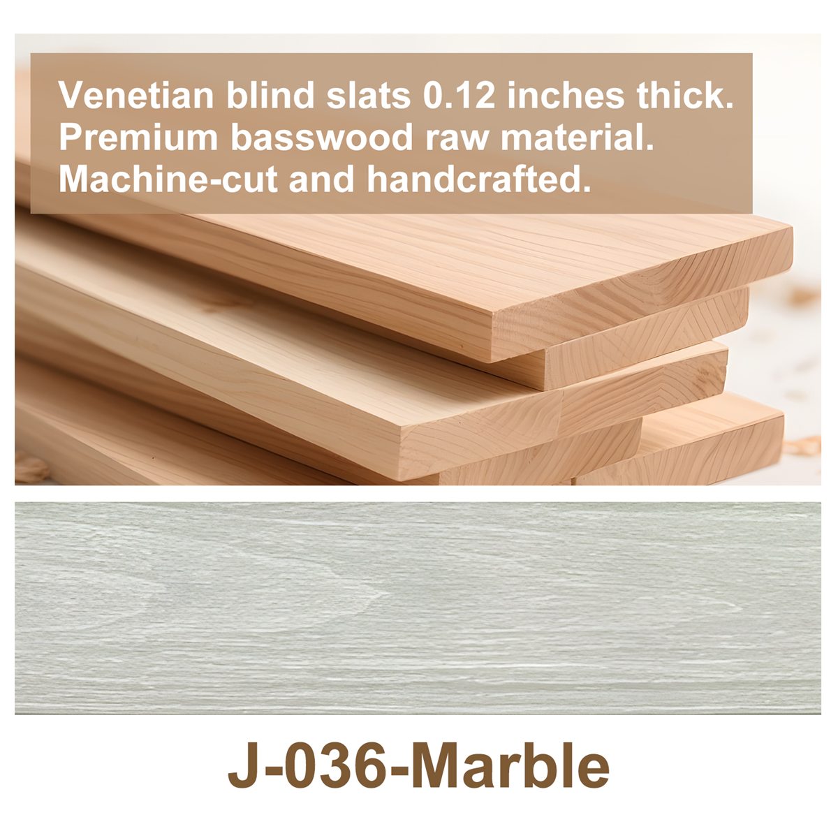 Marble - J-036 custom blind finish