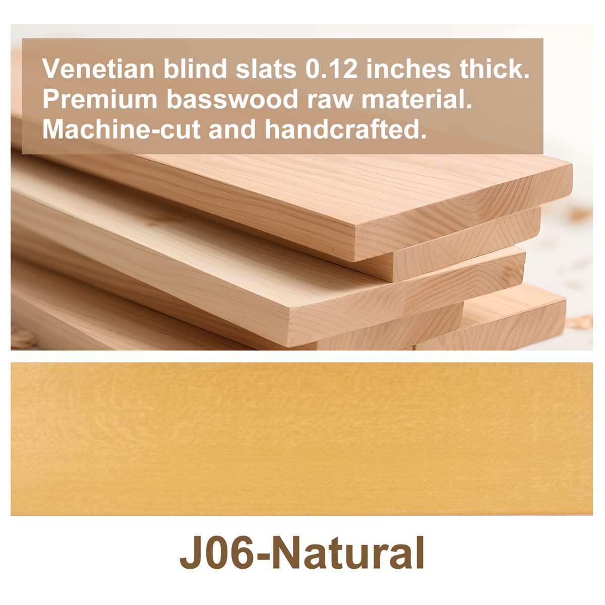 Natural - J06 custom blind finish