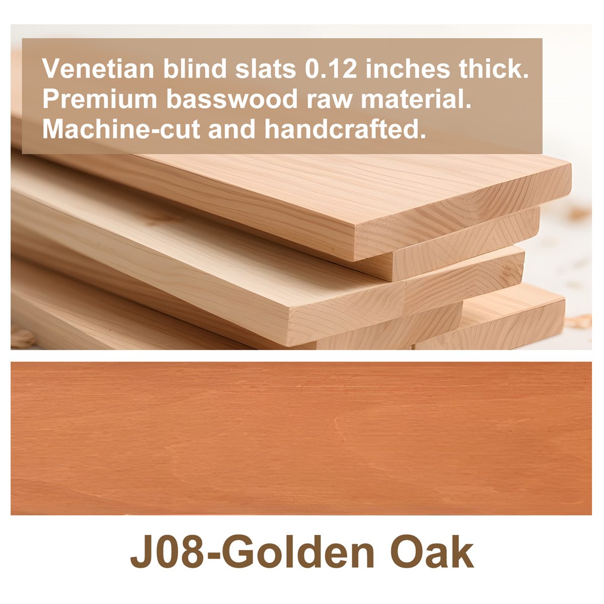 Golden Oak - J08 custom blind finish